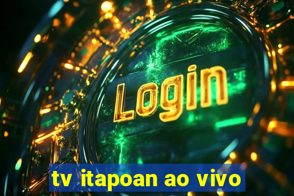 tv itapoan ao vivo